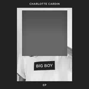 دانلود آلبوم Big Boy Ep از Charlotte Cardin