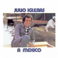 دانلود آلبوم A Mexico از Julio Iglesias