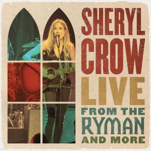 دانلود آلبوم Live From the Ryman And More از Sheryl Crow