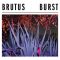 دانلود آلبوم Burst از Brutus