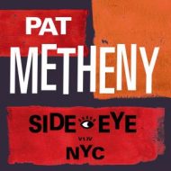 دانلود آلبوم Side-Eye NYC (V1.IV) از Pat Metheny
