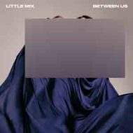 دانلود آلبوم Between Us (Deluxe Version) از Little Mix