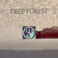 دانلود آلبوم Eponymous (Version 2021) از Deep Forest