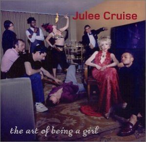 دانلود آلبوم The Arts Of Being A Girl از Julee Cruise