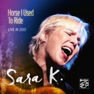 دانلود آلبوم Horse I Used to Ride (Live in 2001) از Sara K