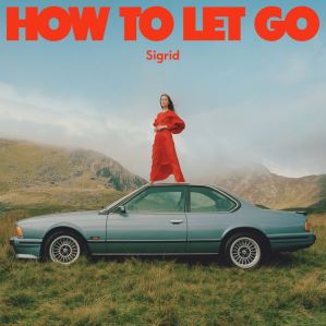 دانلود آلبوم How To Let Go از Sigrid