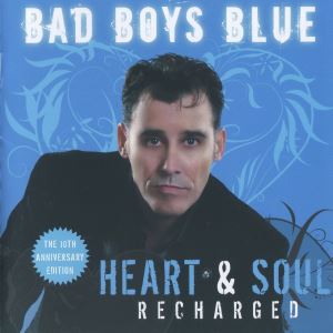 دانلود آلبوم Heart & Soul (Recharged) از Bad Boys Blue