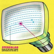 دانلود آلبوم Pulse Of The Early Brain (Switched On Volume 5) از Stereolab