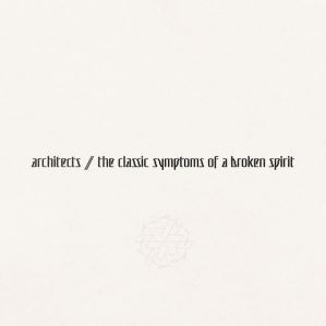 دانلود آلبوم the classic symptoms of a broken spirit از Architects