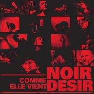دانلود آلبوم Comme elle vient – Live 2002 (Live a Evry 2002) از Noir Desir