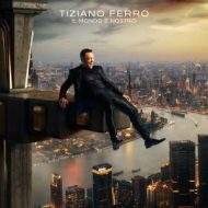 دانلود آلبوم Il Mondo E Nostro از Tiziano Ferro