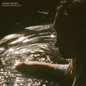 دانلود آلبوم Forever Means از Angel Olsen