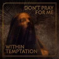 دانلود آلبوم Don’t Pray For Me از Within Temptation