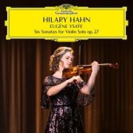 دانلود آلبوم Ysaÿe: 6 Sonatas for Violin Solo, Op. 27 از Hilary Hahn