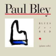 دانلود آلبوم Blues for Red (2023 Remastered) از Paul Bley