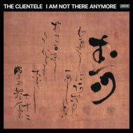 دانلود آلبوم I Am Not There Anymore از The Clientele