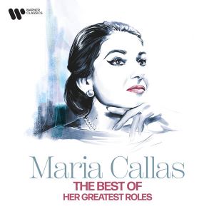 دانلود آلبوم The Best of Maria Callas – Her Greatest Roles از Maria Callas