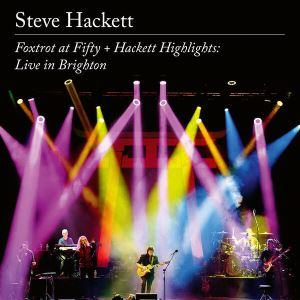 دانلود آلبوم Foxtrot at Fifty Hackett Highlights Live in Brighton (Live in Brighton 2022) از Steve Hackett
