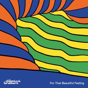 دانلود آلبوم For That Beautiful Feeling از The Chemical Brothers