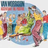 دانلود آلبوم Accentuate The Positive از Van Morrison