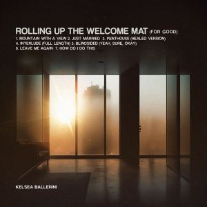 دانلود آلبوم Rolling Up the Welcome Mat (For Good) از Kelsea Ballerini