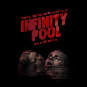 دانلود آلبوم Infinity Pool (Original Motion Picture Soundtrack) از Tim Hecker