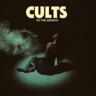 دانلود آلبوم To the Ghosts از Cults