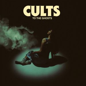 دانلود آلبوم To the Ghosts از Cults