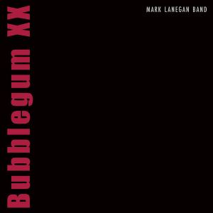 دانلود آلبوم Bubblegum XX از Mark Lanegan