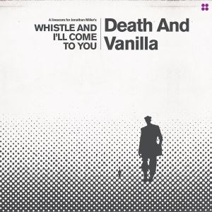 دانلود آلبوم Whistle and I'll Come to You از Death and Vanilla