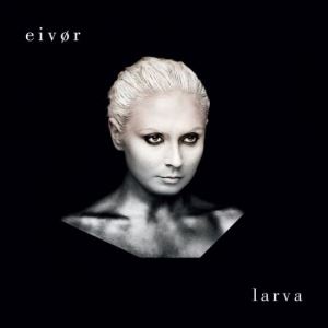 دانلود آلبوم Larva از Eivor