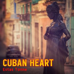 دانلود آلبوم Cuban Heart از Estas Tonne