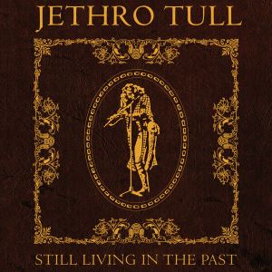 دانلود آلبوم Still Living In The Past از Jethro Tull