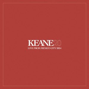 دانلود آلبوم Live From Mexico City 2024 از Keane