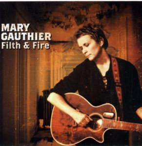 دانلود آلبوم Filth & Fire از Mary Gauthier