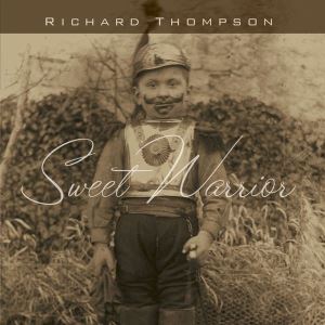 دانلود آلبوم Sweet Warrior از Richard Thompson