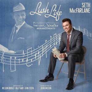 دانلود آلبوم Lush Life: The Lost Sinatra Arrangements از Seth MacFarlane