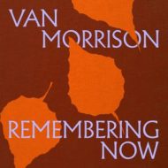 دانلود آلبوم Remembering Now از Van Morrison
