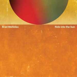 دانلود آلبوم Ride into the Sun از Brad Mehldau دانلود آلبوم Ride into the Sun از Brad Mehldau