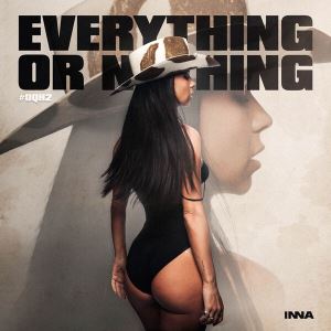 دانلود آلبوم Everything Or Nothing #DQH2 از Inna